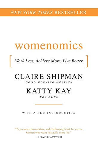 Book Cover Womenomics: Work Less, Achieve More, Live Better