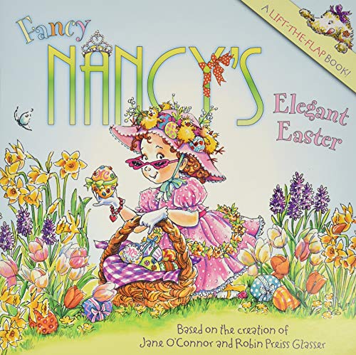 Book Cover Fancy Nancy's Elegant Easter: An Easter And Springtime Book For Kids