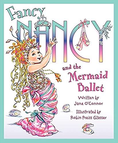 Book Cover Fancy Nancy and the Mermaid Ballet