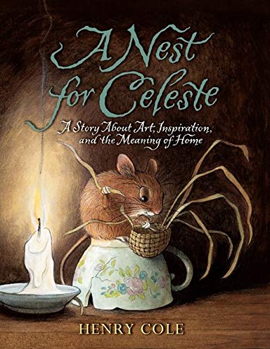 Book Cover A Nest for Celeste: A Story About Art, Inspiration, and the Meaning of Home (Nest for Celeste, 1)