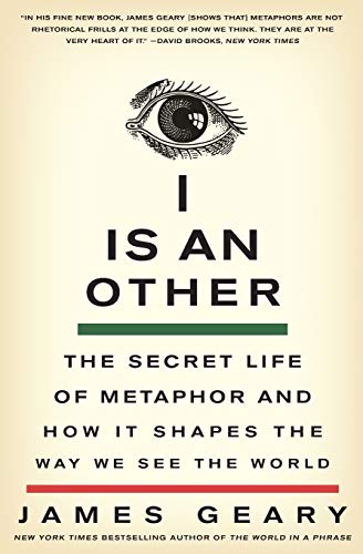 Book Cover I Is an Other: The Secret Life of Metaphor and How It Shapes the Way We See the World