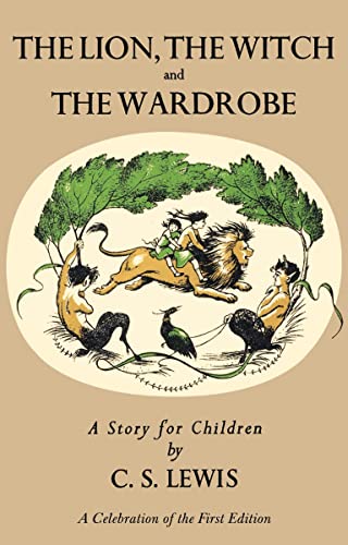 Book Cover Lion, the Witch and the Wardrobe: A Celebration of the First Edition (Chronicles of Narnia, 2)