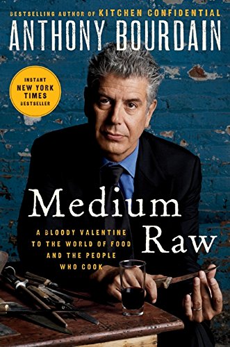 Book Cover Medium Raw: A Bloody Valentine to the World of Food and the People Who Cook