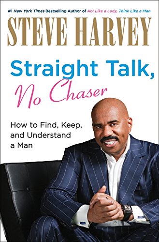 Book Cover Straight Talk, No Chaser: How to Find, Keep, and Understand a Man