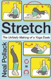 Stretch: The Unlikely Making of a Yoga Dude