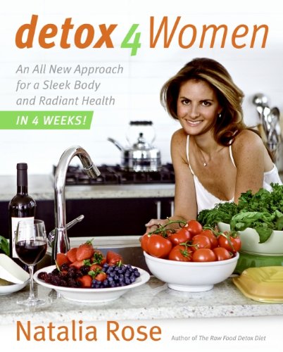 Book Cover Detox for Women: An All New Approach for a Sleek Body and Radiant Health in 4 Weeks