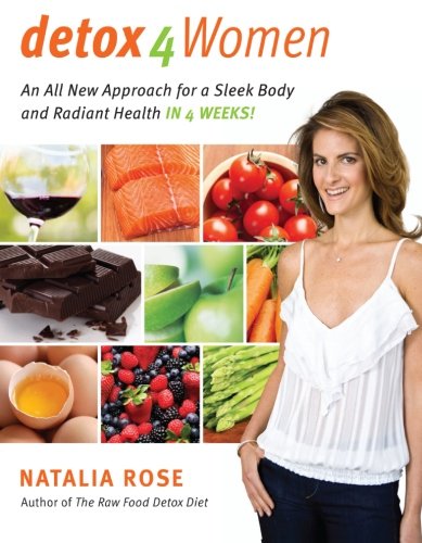 Book Cover Detox for Women: An All New Approach for a Sleek Body and Radiant Health in 4 Weeks