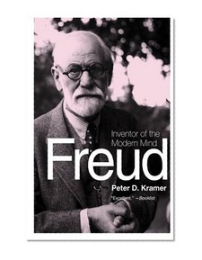 Freud: Inventor of the Modern Mind (Eminent Lives)
