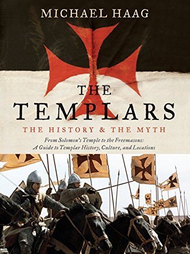 Book Cover The Templars: The History and the Myth: From Solomon's Temple to the Freemasons
