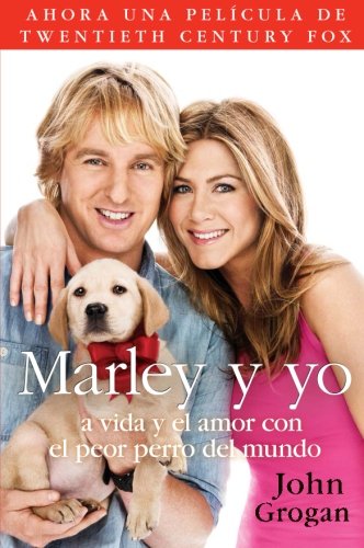 Marley y yo: La vida y el amor con el peor perro del mundo (Spanish Edition)