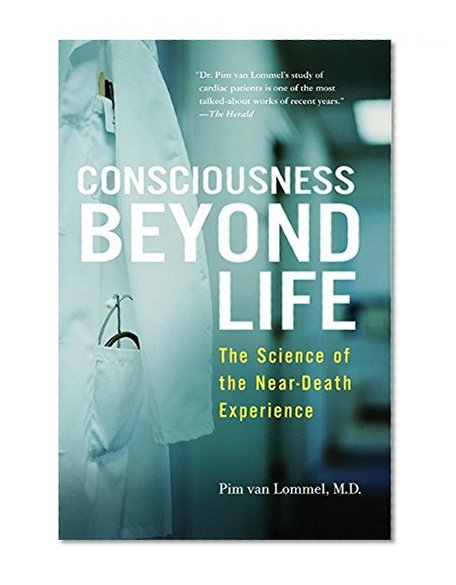 Book Cover Consciousness Beyond Life: The Science of the Near-Death Experience