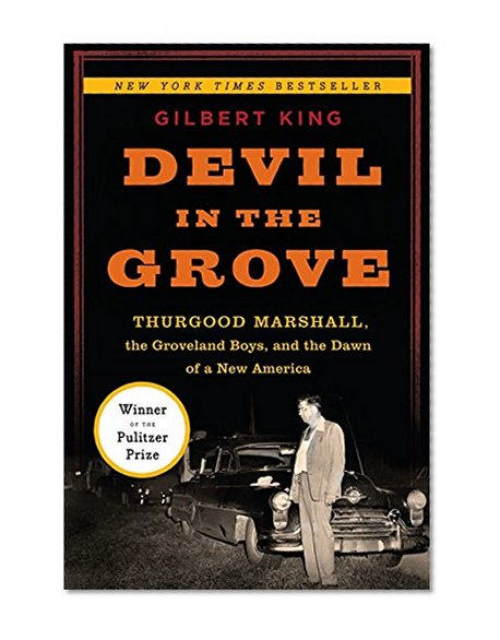 Book Cover Devil in the Grove: Thurgood Marshall, the Groveland Boys, and the Dawn of a New America