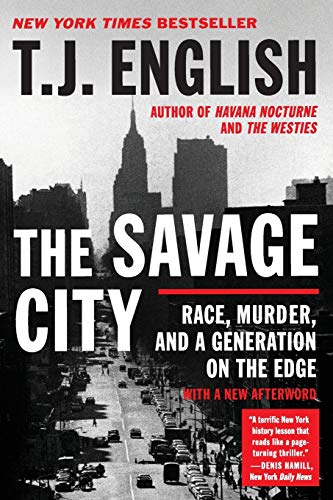 Book Cover The Savage City: Race, Murder, and a Generation on the Edge