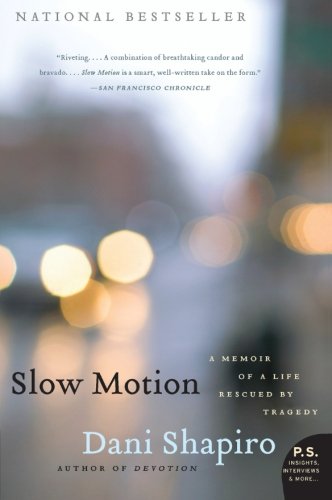 Book Cover Slow Motion: A Memoir of a Life Rescued by Tragedy