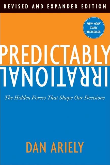 Book Cover Predictably Irrational, Revised and Expanded Edition: The Hidden Forces That Shape Our Decisions