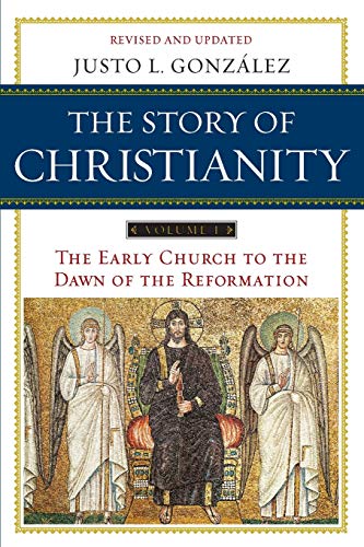 Book Cover The Story of Christianity, Vol. 1: The Early Church to the Dawn of the Reformation
