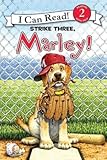 Marley: Strike Three, Marley!