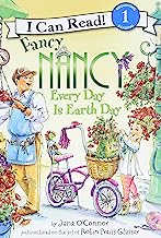 Book Cover Fancy Nancy: Every Day Is Earth Day (I Can Read Level 1)