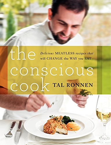 Book Cover The Conscious Cook: Delicious Meatless Recipes That Will Change the Way You Eat