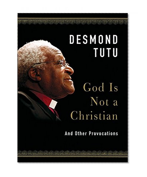 Book Cover God Is Not a Christian: And Other Provocations