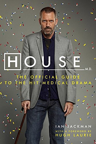Book Cover House, M.D.: The Official Guide to the Hit Medical Drama