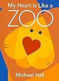 My Heart Is Like a Zoo: A Story About Feelings, Emotions, and Self-Expression