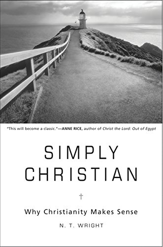 Book Cover Simply Christian: Why Christianity Makes Sense