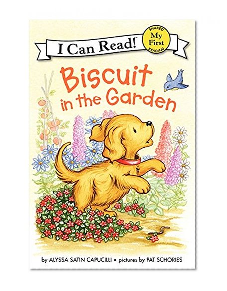 Biscuit in the Garden (My First I Can Read)