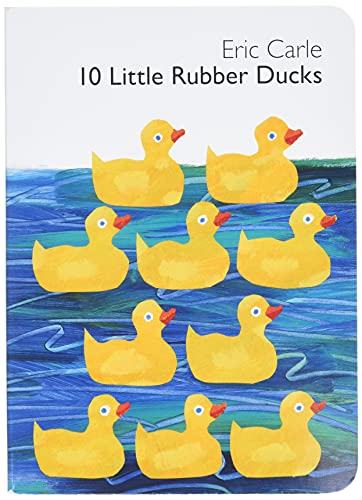 Book Cover 10 Little Rubber Ducks Board Book: An Easter And Springtime Book For Kids (World of Eric Carle)