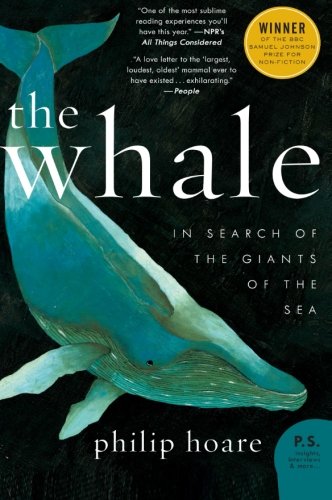 Book Cover The Whale: In Search of the Giants of the Sea