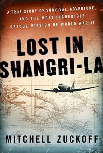Book Cover Lost in Shangri-La: A True Story of Survival, Adventure, and the Most Incredible Rescue Mission of World War II