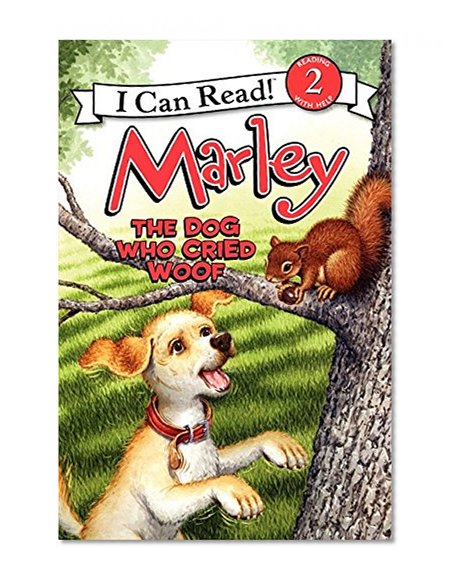 Book Cover Marley: The Dog Who Cried Woof (I Can Read Book 2)