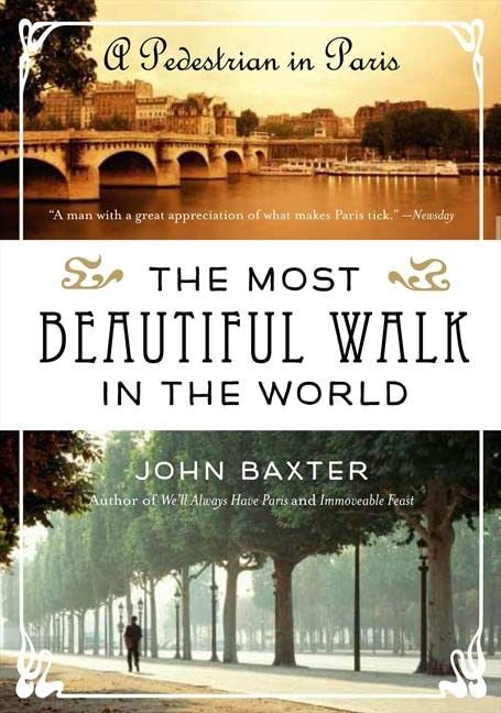 Book Cover The Most Beautiful Walk in the World: A Pedestrian in Paris