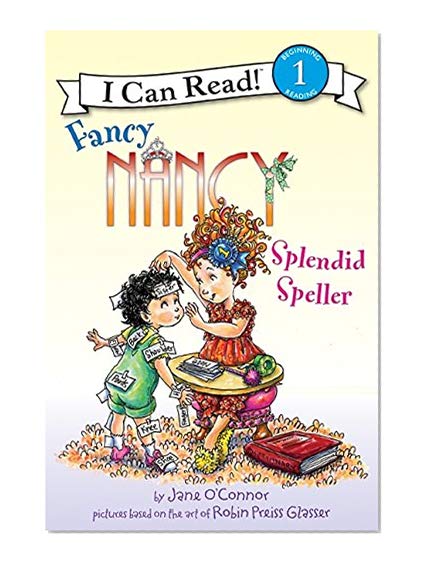 Book Cover Fancy Nancy: Splendid Speller (I Can Read Level 1)