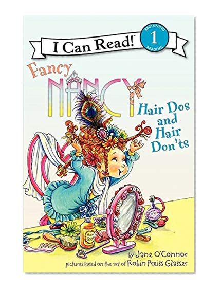 Book Cover Fancy Nancy: Hair Dos and Hair Don'ts (I Can Read Level 1)