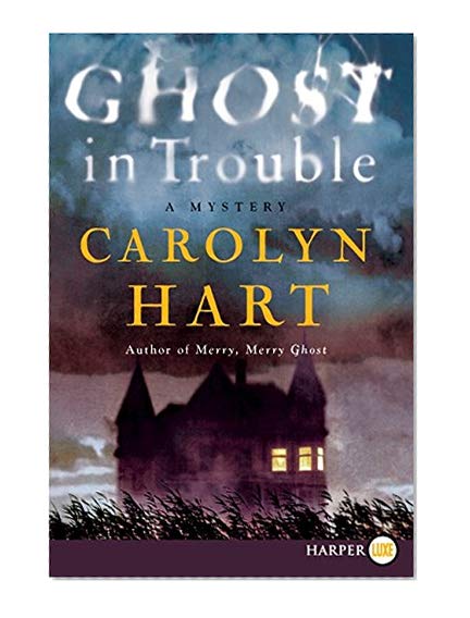 Ghost in Trouble: A Mystery (Bailey Ruth Raeburn)