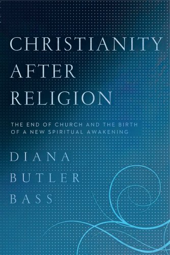 Book Cover Christianity After Religion: The End of Church and the Birth of a New Spiritual Awakening