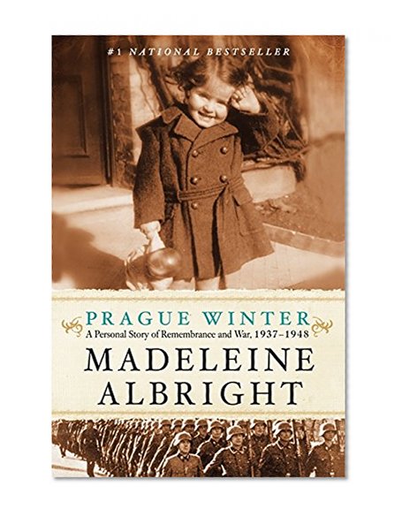 Book Cover Prague Winter: A Personal Story of Remembrance and War, 1937-1948