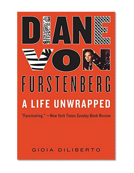 Book Cover Diane von Furstenberg: A Life Unwrapped