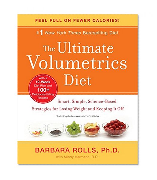 Book Cover The Ultimate Volumetrics Diet: Smart, Simple, Science-Based Strategies for Losing Weight and Keeping It Off