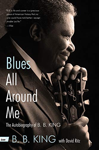 Book Cover Blues All Around Me: The Autobiography of B. B. King