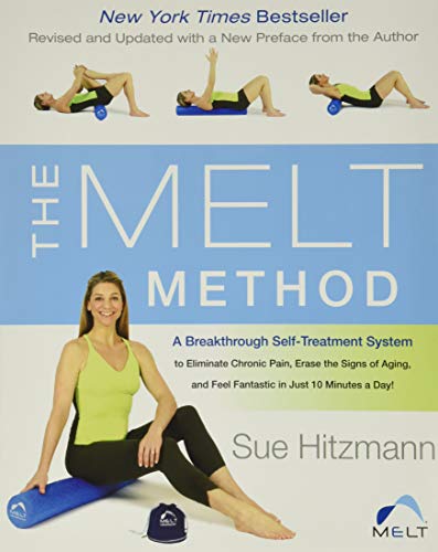 Book Cover The MELT Method: A Breakthrough Self-Treatment System to Eliminate Chronic Pain, Erase the Signs of Aging, and Feel Fantastic in Just 10 Minutes a Day!