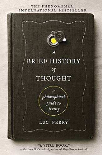 Book Cover A Brief History of Thought: A Philosophical Guide to Living (Learning to Live)