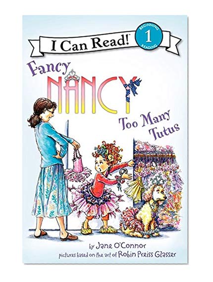 Book Cover Fancy Nancy: Too Many Tutus (I Can Read Level 1)