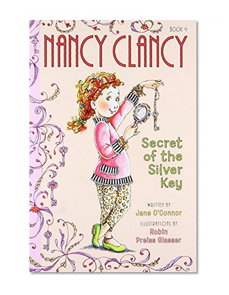 Book Cover Fancy Nancy: Nancy Clancy, Secret of the Silver Key