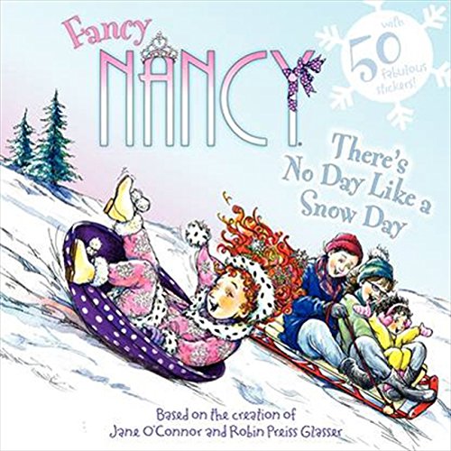 Book Cover Fancy Nancy: There's No Day Like a Snow Day