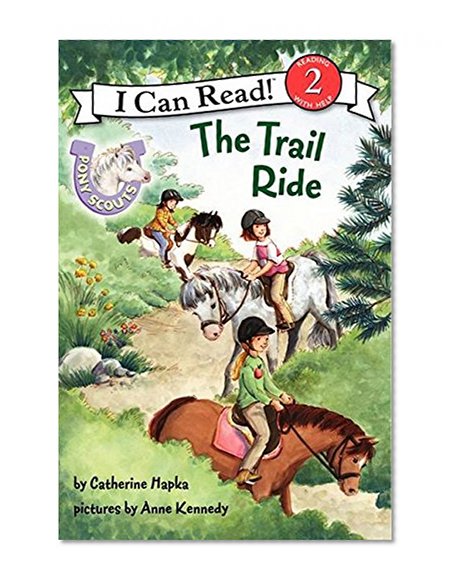 Book Cover Pony Scouts: The Trail Ride (I Can Read Level 2)