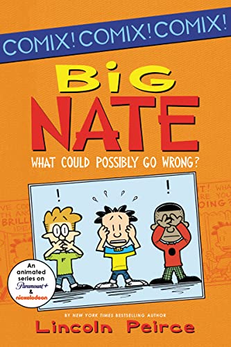 Book Cover Big Nate: What Could Possibly Go Wrong? (Big Nate Comix, 1)