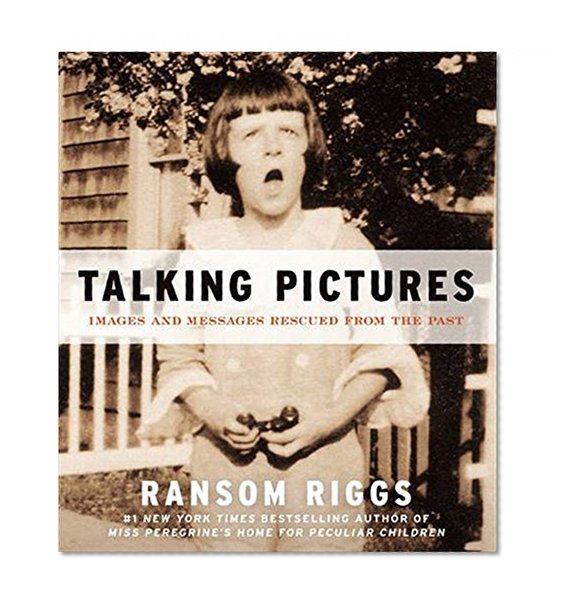 Book Cover Talking Pictures: Images and Messages Rescued from the Past