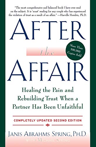 Book Cover After the Affair: Healing the Pain and Rebuilding Trust When a Partner Has Been Unfaithful, 2nd Edition